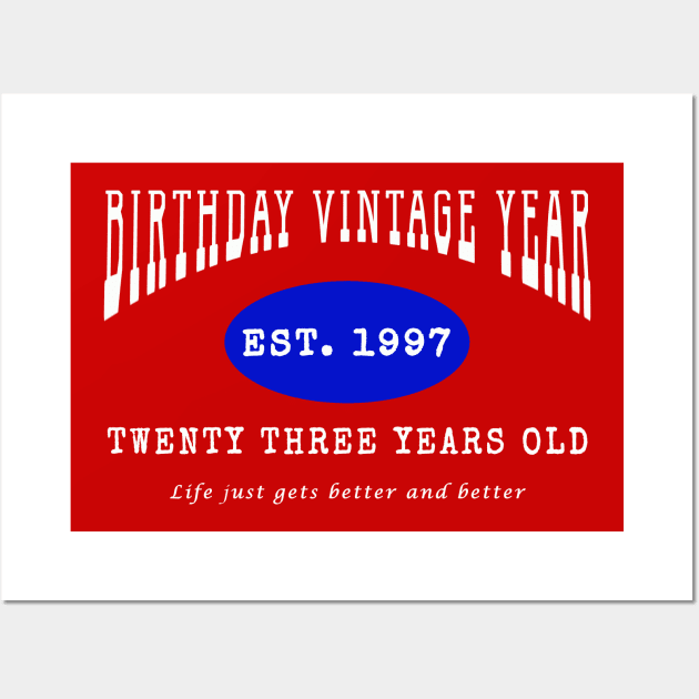 Birthday Vintage Year - Twenty Three Years Old Wall Art by The Black Panther